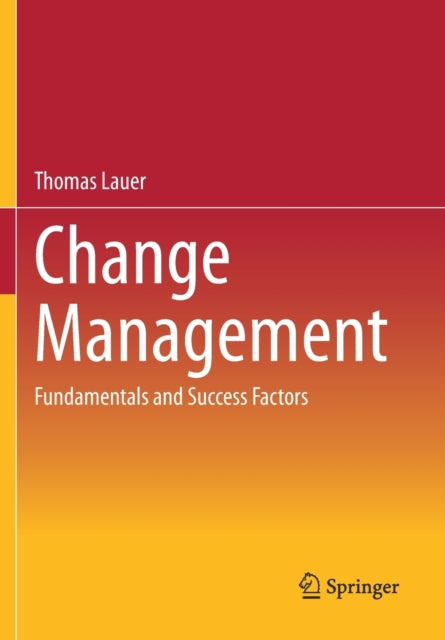 Change Management: Fundamentals and Success Factors