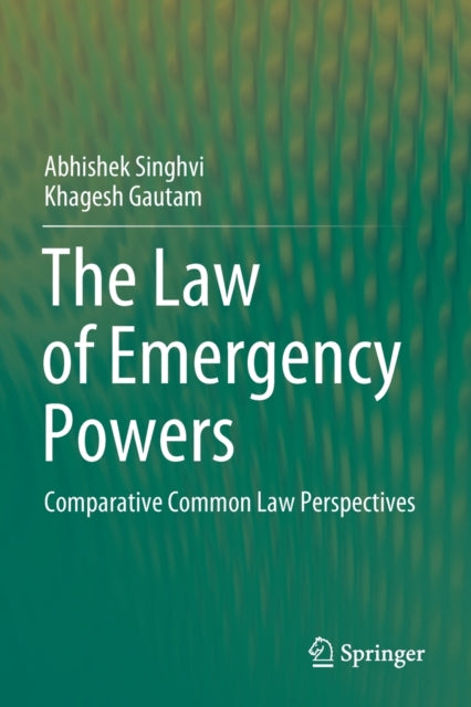 The Law of Emergency Powers: Comparative Common Law Perspectives