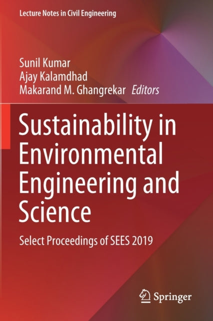 Sustainability in Environmental Engineering and Science: Select Proceedings of SEES 2019