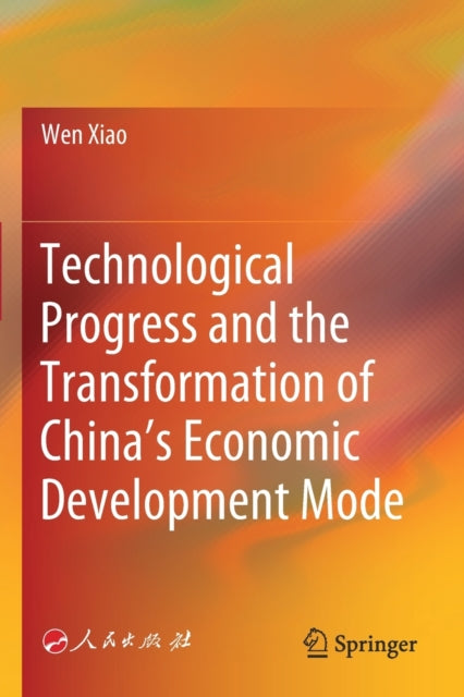 Technological Progress and the Transformation of China's Economic Development Mode