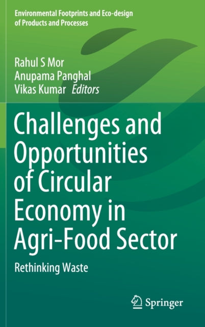 Challenges and Opportunities of Circular Economy in Agri-Food Sector: Rethinking Waste