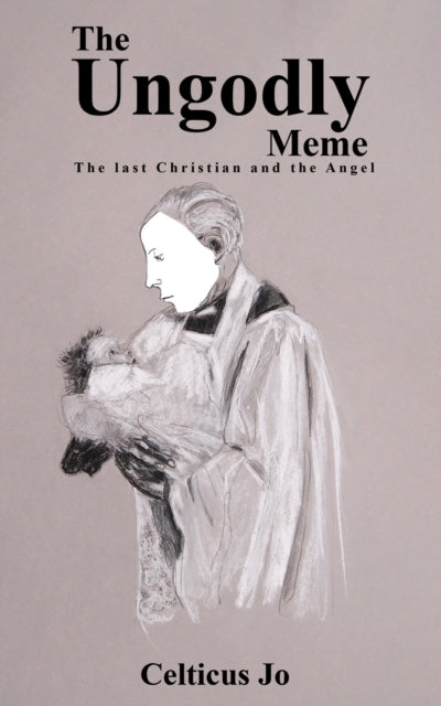 The Ungodly Meme: The Last Christian and the Angel