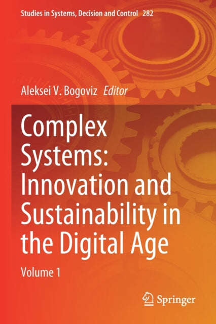 Complex Systems: Innovation and Sustainability in the Digital Age: Volume 1