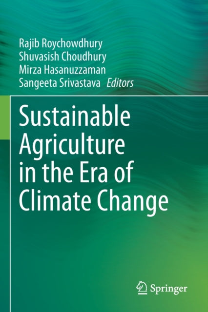 Sustainable Agriculture in the Era of Climate Change