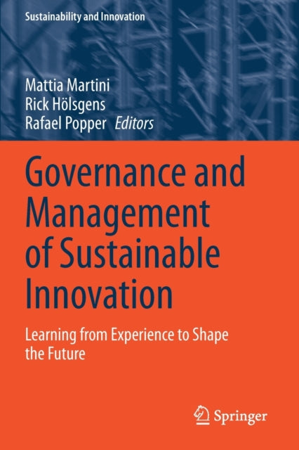 Governance and Management of Sustainable Innovation: Learning from Experience to Shape the Future