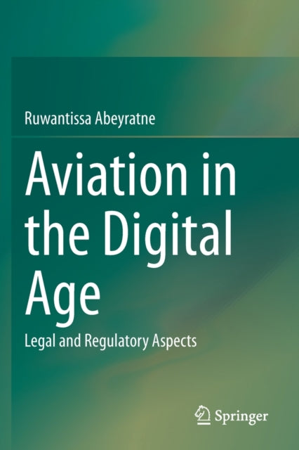 Aviation in the Digital Age: Legal and Regulatory Aspects