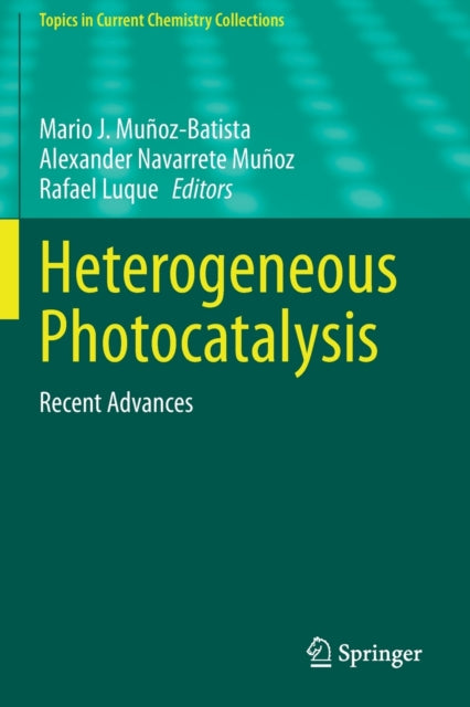 Heterogeneous Photocatalysis: Recent Advances