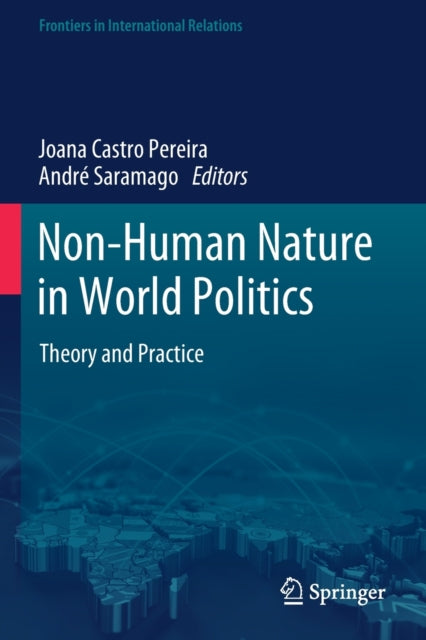 Non-Human Nature in World Politics: Theory and Practice