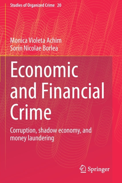 Economic and Financial Crime: Corruption, shadow economy, and money laundering