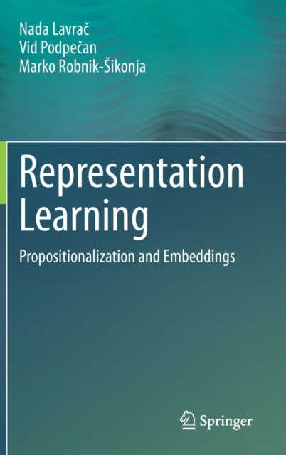 Representation Learning: Propositionalization and Embeddings