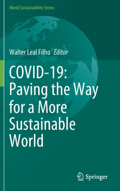 COVID-19: Paving the Way for a More Sustainable World