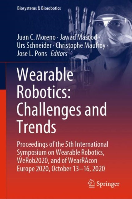 Wearable Robotics: Challenges and Trends: Proceedings of the 5th International Symposium on Wearable Robotics, WeRob2020, and of WearRAcon Europe 2020, October 13-16, 2020