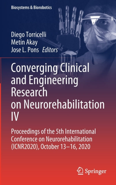 Converging Clinical and Engineering Research on Neurorehabilitation IV: Proceedings of the 5th International Conference on Neurorehabilitation (ICNR2020), October 13-16, 2020