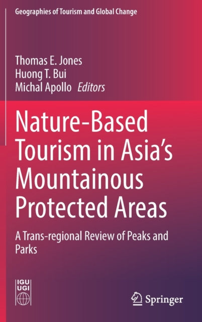 Nature-Based Tourism in Asia's Mountainous Protected Areas: A Trans-regional Review of Peaks and Parks