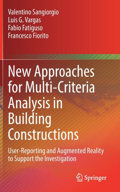 New Approaches for Multi-Criteria Analysis in Building Constructions: User-Reporting and Augmented Reality to Support the Investigation