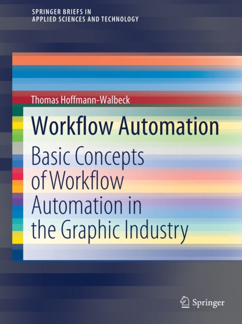 Workflow Automation: Basic Concepts of Workflow Automation in the Graphic Industry