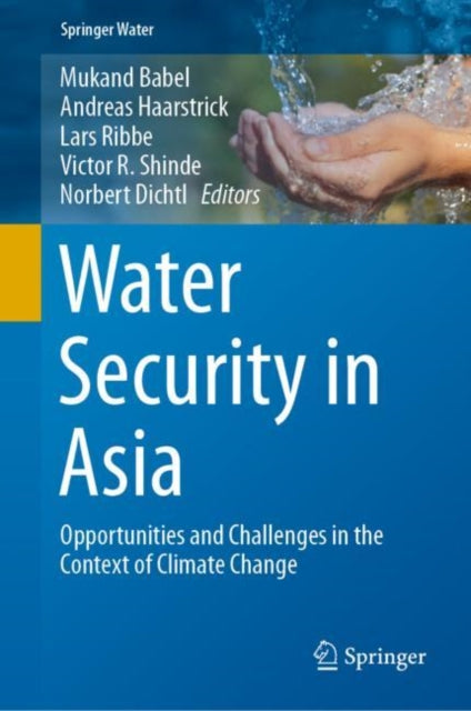 Water Security in Asia: Opportunities and Challenges in the Context of Climate Change