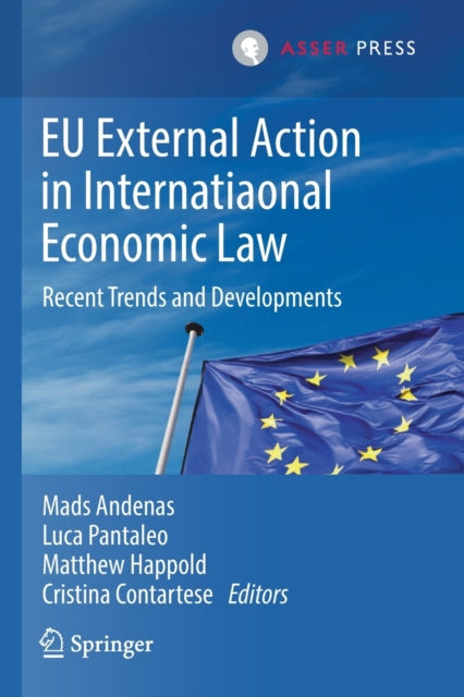 EU External Action in International Economic Law: Recent Trends and Developments