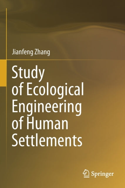 Study of Ecological Engineering of Human Settlements