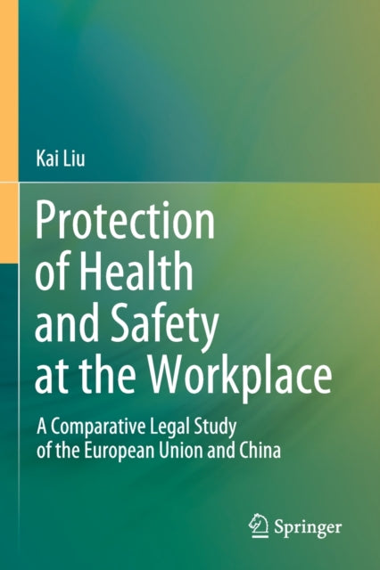 Protection of Health and Safety at the Workplace: A Comparative Legal Study of the European Union and China
