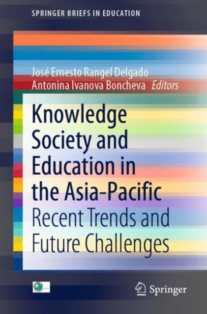 Knowledge Society and Education in the Asia-Pacific: Recent Trends and Future Challenges