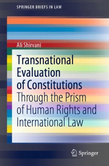 Transnational Evaluation of Constitutions: Through the Prism of Human Rights and International Law