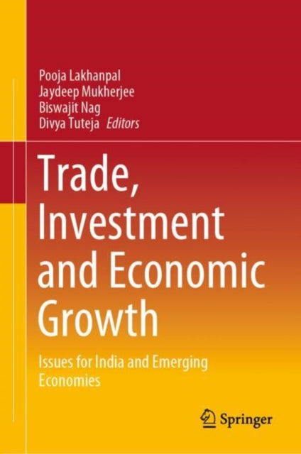 Trade, Investment and Economic Growth: Issues for India and Emerging Economies