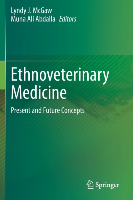 Ethnoveterinary Medicine: Present and Future Concepts