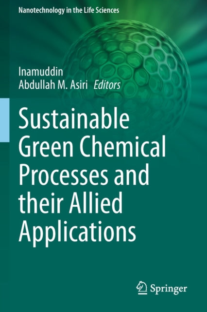 Sustainable Green Chemical Processes and their Allied Applications