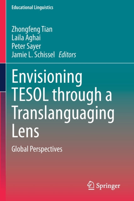 Envisioning TESOL through a Translanguaging Lens: Global Perspectives