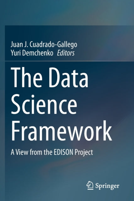 The Data Science Framework: A View from the EDISON Project