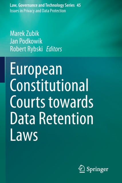 European Constitutional Courts towards Data Retention Laws