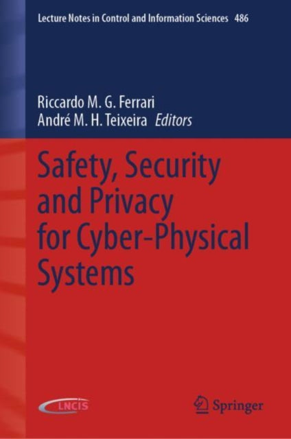 Safety, Security and Privacy for Cyber-Physical Systems