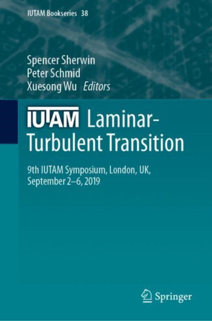 IUTAM Laminar-Turbulent Transition: 9th IUTAM Symposium, London, UK, September 2-6, 2019