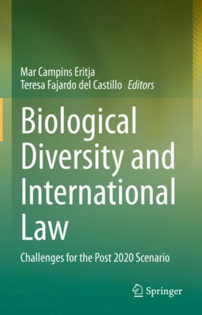 Biological Diversity and International Law: Challenges for the Post 2020 Scenario