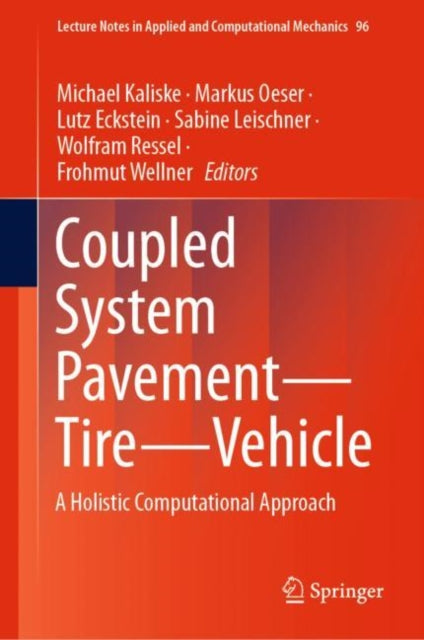 Coupled System Pavement - Tire - Vehicle: A Holistic Computational Approach