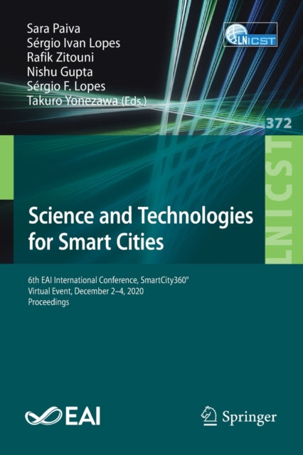 Science and Technologies for Smart Cities: 6th EAI International Conference, SmartCity360 Degrees, Virtual Event, December 2-4, 2020, Proceedings