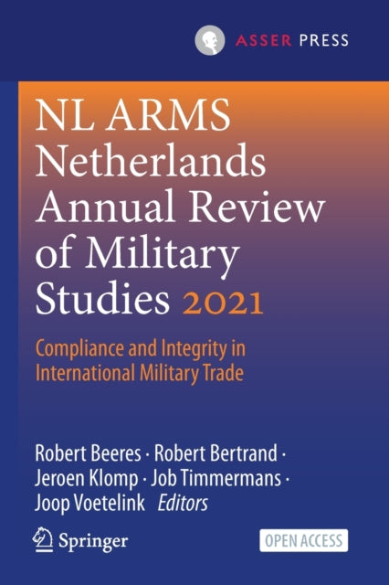 NL ARMS Netherlands Annual Review of Military Studies 2021: Compliance and Integrity in International Military Trade