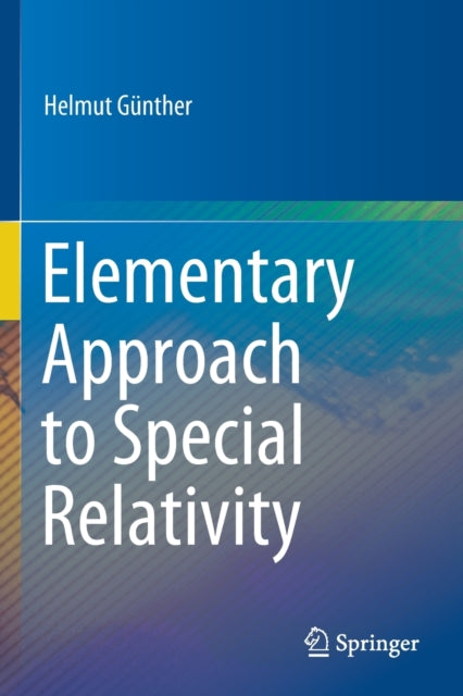 Elementary Approach to Special Relativity