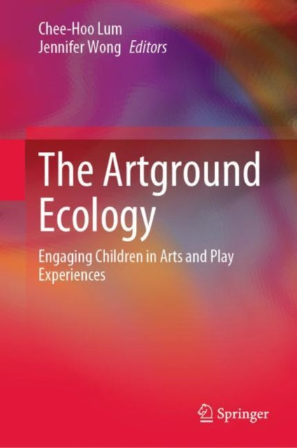 The Artground Ecology: Engaging Children in Arts and Play Experiences