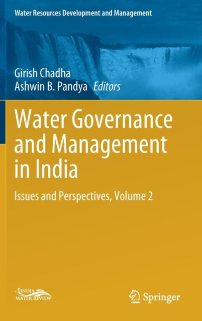 Water Governance and Management in India: Issues and Perspectives, Volume 2