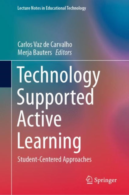 Technology Supported Active Learning: Student-Centered Approaches