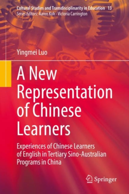 A New Representation of Chinese Learners: Experiences of Chinese Learners of English in Tertiary Sino-Australian Programs in China