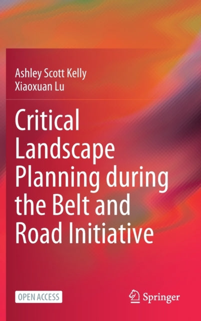 Critical Landscape Planning during the Belt and Road Initiative