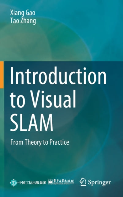 Introduction to Visual SLAM: From Theory to Practice