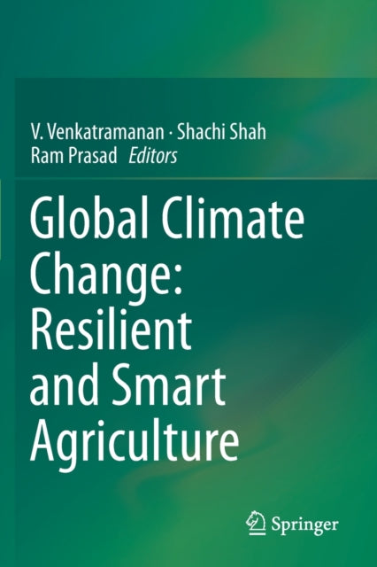 Global Climate Change: Resilient and Smart Agriculture