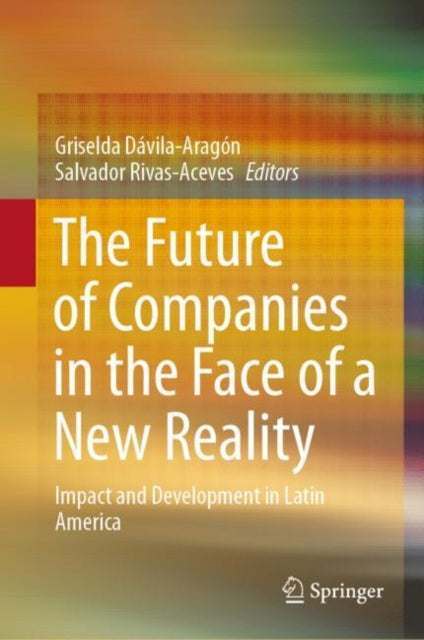 The Future of Companies in the Face of a New Reality: Impact and Development in Latin America