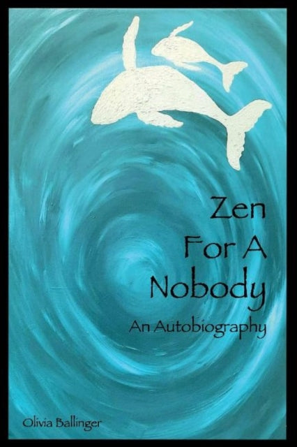 Zen for a Nobody: An Autobiography