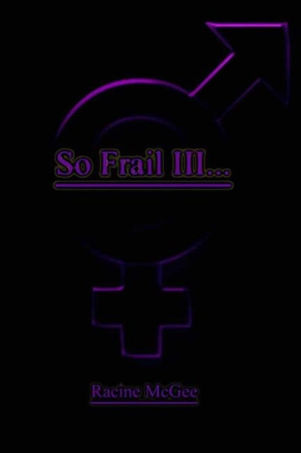 So Frail III...: Masculine Divinity