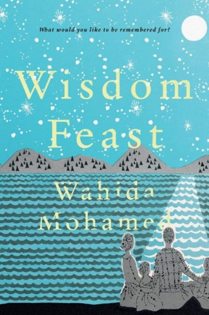 Wisdom Feast: What would you like to be remembered for?